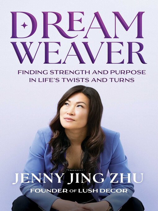 Title details for Dream Weaver by Jenny  Jing Zhu - Available
